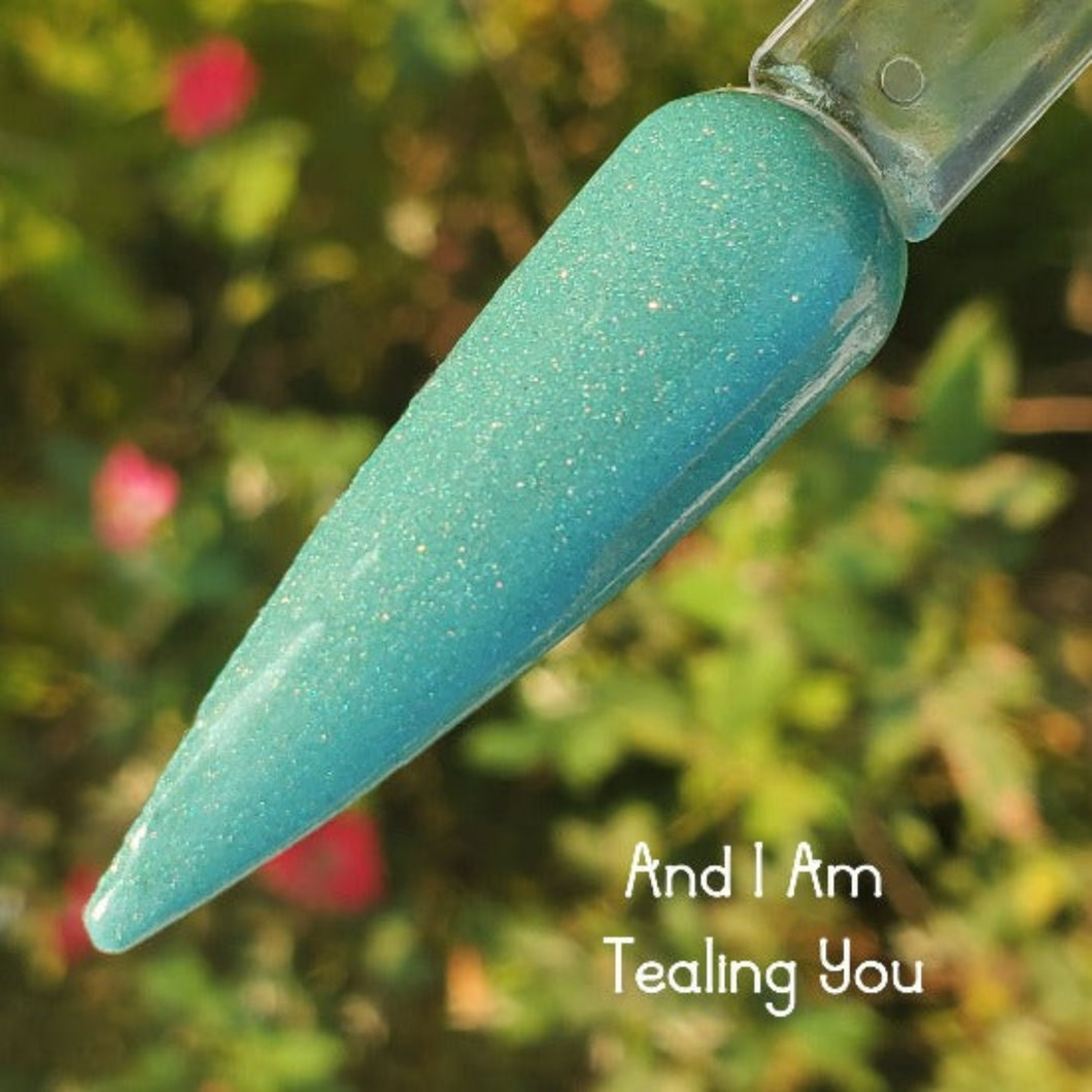 And I am Tealing You- Teal Shimmer Nail Dip Powder