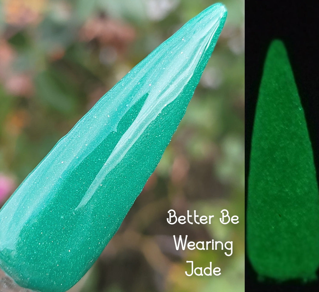 Better Be Wearing Jade- Deep Emerald Green Glow Nail Dip Powder