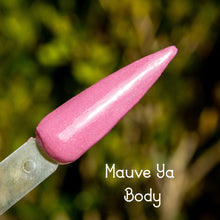 Load image into Gallery viewer, Mauve Ya Body- Mauve Shimmer Nail Dip Powder
